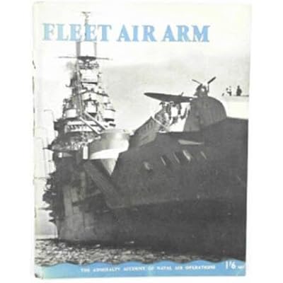 Fleet Air Arm: The Admiralty Account of Naval Air Operations