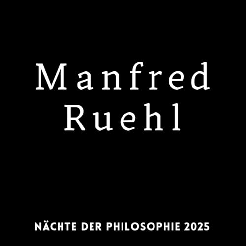 "Manfred R&uuml;hl_Existentielle Hellhörigkeit"