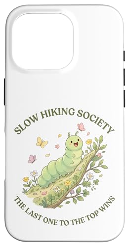 Slow Hiking Society The Last One to The Top Wins �����Y ���f�B�[�X �X�}�z�P�[�X iPhone 16 Pro �p