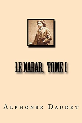 Le Nabab, Tome I [French] 151886368X Book Cover