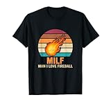 Milf Man I Love Fireball Meteor Astronomy T-Shirt