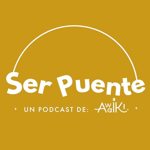 Ser Puente, un podcast de Awaiki. copertina