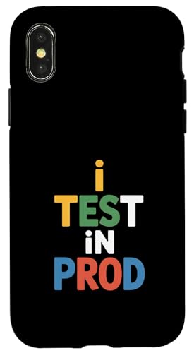 I Test In PROD Funny Saying Developer ���[���A �X�}�z�P�[�X iPhone X/XS �p