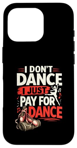 Dance Dads Paying For Dance �R���y�e�B�V���� �R�X�`���[�� �������� �X�}�z�P�[�X iPhone 16 Pro �p