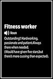 Fitness worker notebook: Fitness worker funny definition| 100, 6x9, Lined Blank Pages Notebook Gift For Fitness worker Man or Women