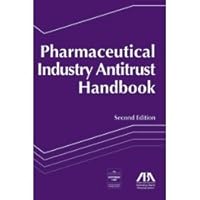 Pharmaceutical Industry Antitrust Handbook, Second Edition B07CPJ5H4D Book Cover