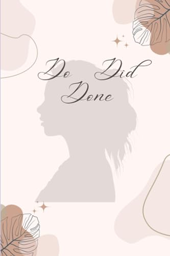 Do, did, done: To-Do-Planer und Kalender (German Edition)