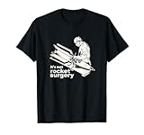 It's Not Rocket Surgery T-Shirt Doctor Of Medicine Surgeon T-Shirt