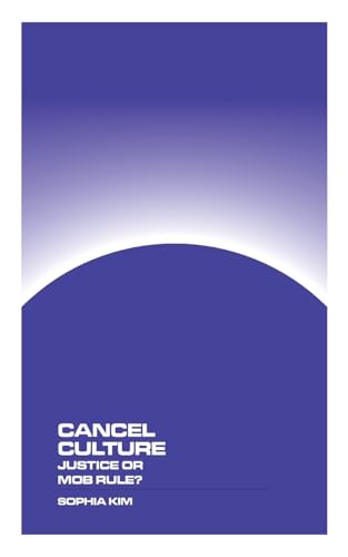 Cancel Culture: Justice or Mob Rule?