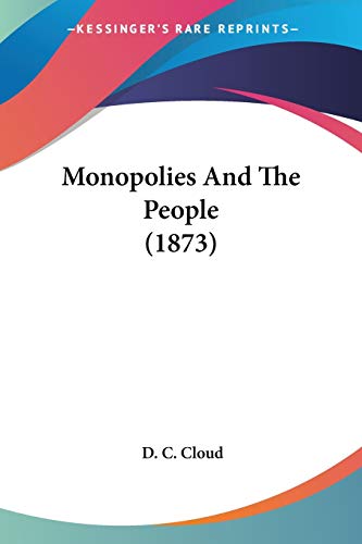 Monopolies And The People (1873)