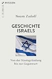 Geschichte Israels: Von der Staatsgründung bis zur Gegenwart (C.H.BECK Wissen)
