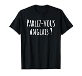 Divertida Frase en francés Parlez-Vous Anglais ¿Hablas inglés? Camiseta