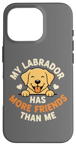 My Labrador Has More Friends Than Me�AFunny Labrador �X�}�z�P�[�X iPhone 16 Pro �p