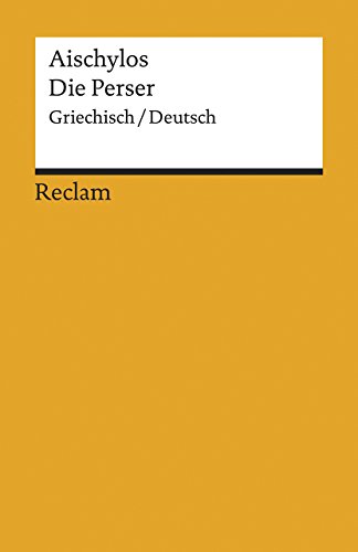  Die Perser: Griechisch/Deutsch: 19467