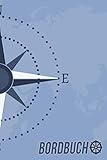  Bordbuch: Logbuch für Bootsfahrten mit Motorboot, Yacht, Segelboot, Schiff, Bordbuch für Kapitän, Segler und Crew. Schiffstagebuch, Meilenbuch  A5 Notizbuch zum ausfüllen