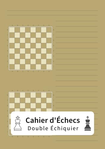 Cahier d'Entrainement aux Echecs: Double Echiquier pour Variantes & Tactique: A5 100 Pages | Ideal pour Problemes, Lignes d'Ouve