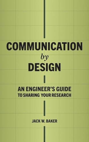 Communication by Design: An Engineer's Guide to Sharing Your Research