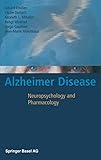 Alzheimer Disease: Neuropsychology and Pharmacology