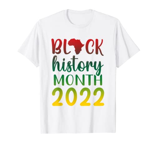 Black History 2022 Month BLM Melanin Juneteenth Black Propiedad Camiseta