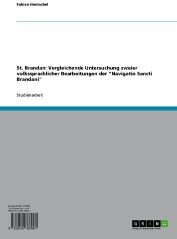 St. Brandan: Vergleichende Untersuchung zweier volkssprachlicher Bearbeitungen der "Navigatio Sancti Brandani"