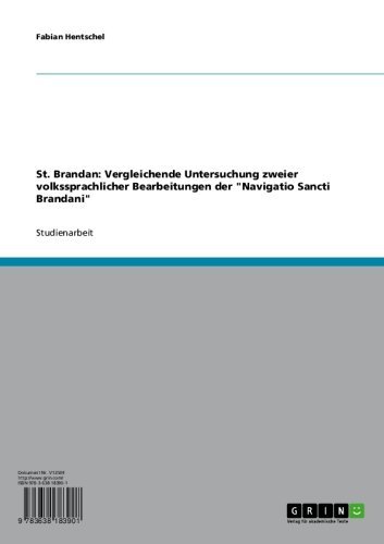 St. Brandan: Vergleichende Untersuchung zweier volkssprachlicher Bearbeitungen der "Navigatio Sancti Brandani"