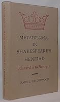Metadrama in Shakespeare's Henriad: Richard II to Henry V 0520036522 Book Cover
