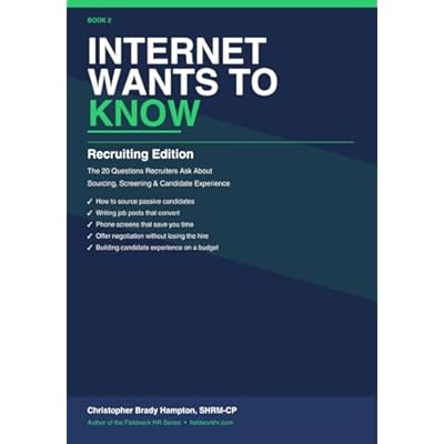 Internet Wants to Know: Recruiting Edition &mdash; The 20 Questions Recruiters Ask About Sourcing, Screening, and Candidate Experience: 2