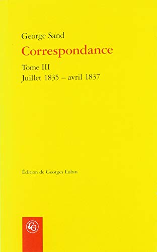 Correspondance: Tome III (Bibliotheque Du Xixe Siecle) (French Edition)