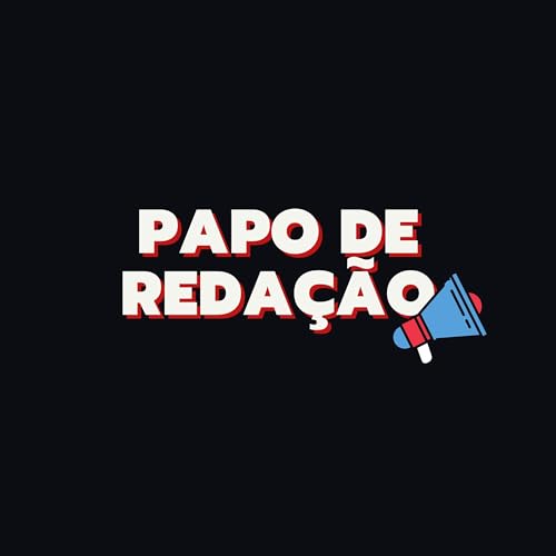 Papo de Redação Podcast Por João Vieira Neto capa