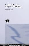  European Monetary Integration: 1958 - 2002