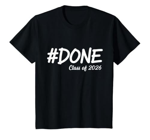 Done Class of 2026 Senior Graduation 2026 Last Day of School T-Shirt, Youth, Black, 2T