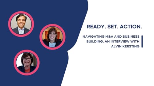 Navigating M&A and Business Building: An Interview with Alvin Kersting