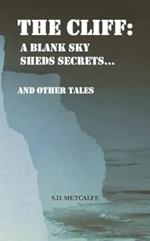 The Cliff: a Blank Sky Sheds Secrets... and Other Tales