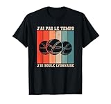 J'ai Pas Le Temps J'ai Boule Lyonnaise Pétanque Bocce parfait pour les joueurs de la Boule Lyonnaise qui aiment jouer à la pétanque.