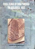 Fossil Floras Of China Through The Geological Ages(Chinese Edition) 753591537X Book Cover