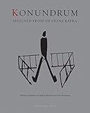 Konundrum: Selected Prose of Franz Kafka