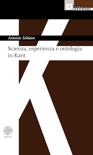 Scienza, esperienza e ontologia in Kant