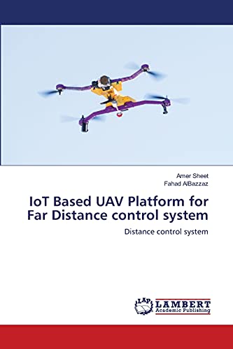 IoT Based UAV Platform for Far Distance control system: Distance control system