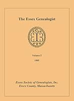 The Essex Genealogist, Volume 5, 1985 078840508X Book Cover