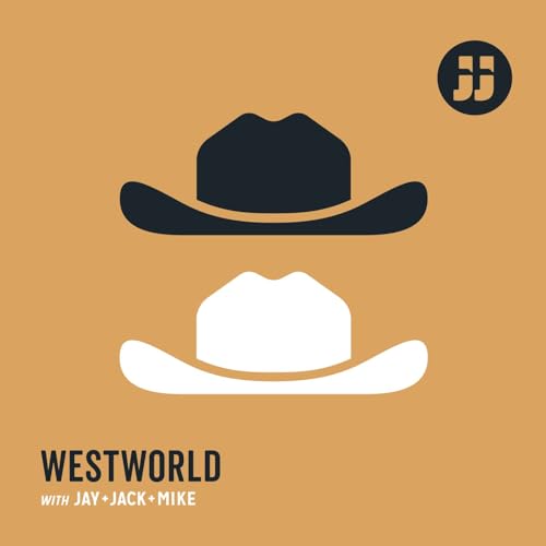 Westworld with Jay, Jack and Mike cover art