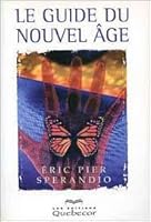 Le guide du nouvel âge 2764001614 Book Cover