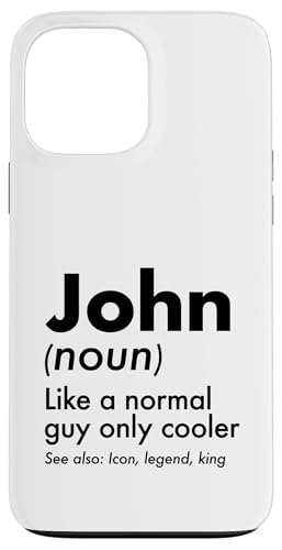 John Like A Normal Guy Only Cooler Legend King �t�@�[�X�g�l�[�� �X�}�z�P�[�X iPhone 13 Pro Max �p