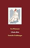 Urlaub allein: Erotische Erzählungen