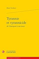 Tyrannie et tyrannicide de l'Antiquité à nos jours 281241734X Book Cover