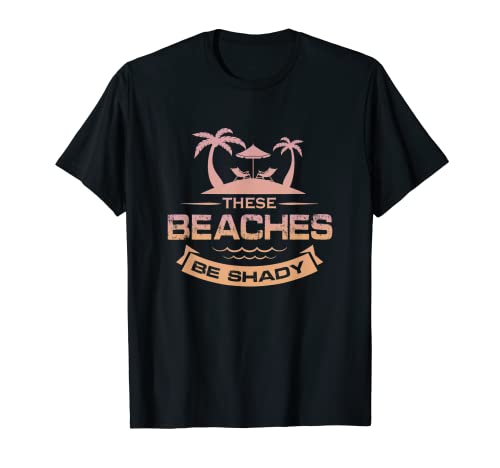 Cruise Summer Funny Vacation Tee Estas playas se sombrean Camiseta