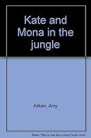 Kate and Mona in the jungle 0878881670 Book Cover