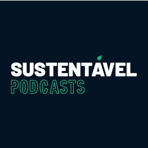 Sustent&aacute;vel Podcasts cover art