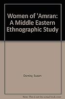 Women of 'Amran: A Middle Eastern Ethnographic Study 0874802504 Book Cover