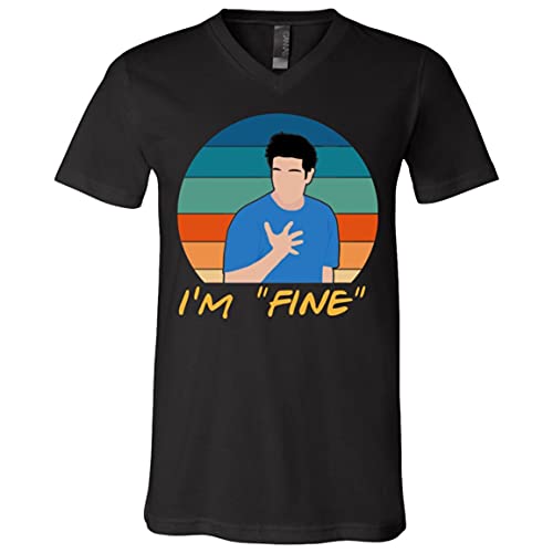 im fine Ross Geller Funny Sarcasm t-Shirt v-Neck Shirt Friends Lover Gift