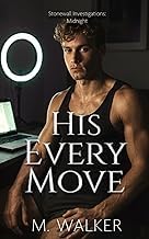 Official Insights Audiobook His Every Move (Stonewall Investigations: Midnight) Full